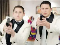 ?? Courtesy of Columbia Pictures ?? Jonah Hill, left, and Channing Tatum star
in the action-comedy 21 Jump Street.