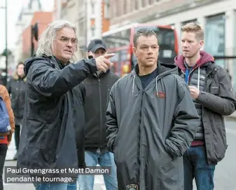  ??  ?? Paul Greengrass et Matt Damon pendant le tournage.