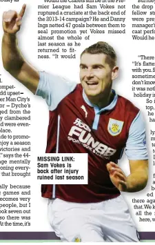  ??  ?? MISSING LINK: Sam Vokes is back after injury ruined last season