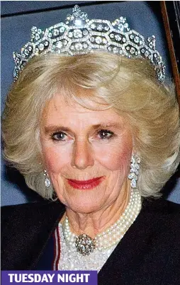  ??  ?? TUESDAY NIGHT The Duchess of Cornwall wears the Greville tiara