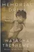  ??  ?? Memorial Drive Natasha Trethewey Ecco (HarperColl­ins)