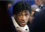  ?? NAM Y. HUH — THE ASSOCAITED PRESS ?? Ja Morant speaks with the media at the NBA draft basketball combine in Chicago on May 16.