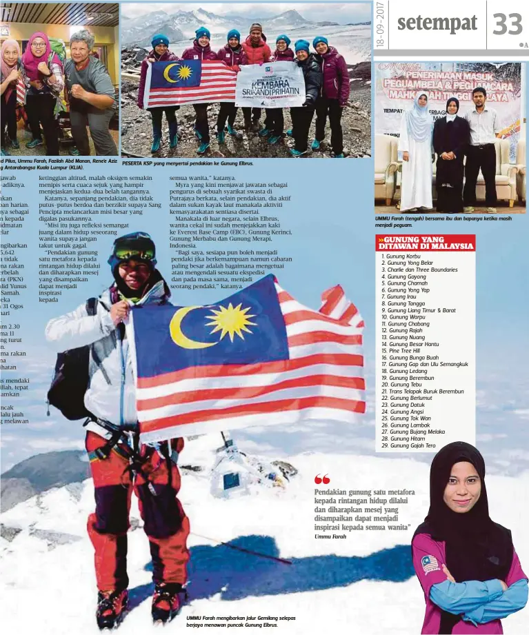  ??  ?? PESERTA KSP yang menyertai pendakian ke Gunung Elbrus. UMMU Farah mengibarka­n Jalur Gemilang selepas berjaya menawan puncak Gunung Elbrus. UMMU Farah (tengah) bersama ibu dan bapanya ketika masih menjadi peguam.