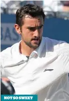  ??  ?? NOT SO SWEET Marin Cilic will be out of the game until January after a positive test for a stimulant