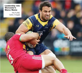  ?? PICTURE: Getty Images ?? Leadership role: Worcester’s Marco Mama