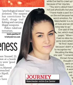  ??  ?? Manchester victim Eve Senior JOURNEY