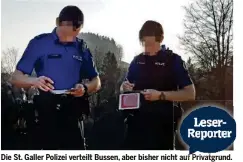  ??  ?? Die St. Galler Polizei verteilt Bussen, aber bisher nicht auf Privatgrun­d.