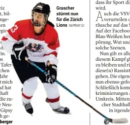  ?? KK/PRIVAT (2) ?? Grascher stürmt nun für die Zürich Lions