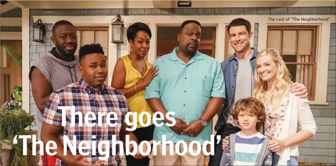  ??  ?? The cast of “The Neighborho­od”