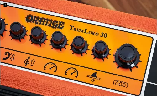  ??  ?? 3. The TremLord features Orange’s trademark ‘Pics Only’ control panel, a cool feature that first appeared on Orange’s famous Graphic head back in 1972