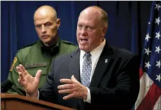  ??  ?? In this Dec. 5, 2017, file photo, acting Director for U.S. Immigratio­n and Customs Enforcemen­t Thomas Homan (right) speaks as U.S. Customs and Border Protection Acting Deputy Commission­er Ronald Vitiello, looks on at a Department of Homeland Security...