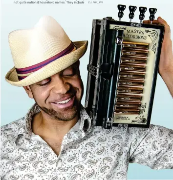  ?? C.J. PHILLIPS ?? Zydeco musician Andre Thierry is among the Bay Area acts booked at the new Livermore wine-andmusic club Almost Famous.