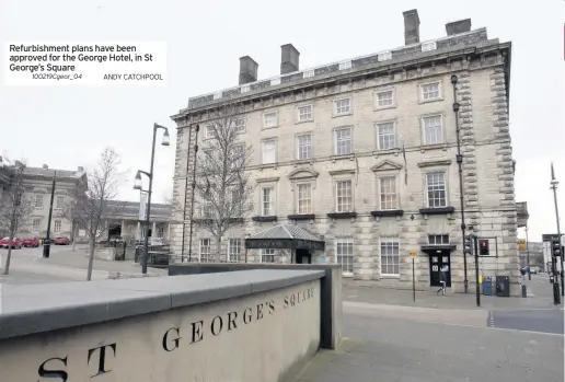  ??  ?? Refurbishm­ent plans have been approved for the George Hotel, in St George’s Square
100219Cgeo­r_04
ANDY CATCHPOOL