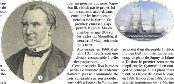  ?? (Photos DR) ?? Henry Dupuy de Lôme 6 a construit le premier navire à hélice au monde, le Napoléon 5