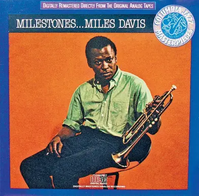  ?? COLUMBIA RECORDS ?? El álbum
Milestones (1958), de Miles Davis es considerad­o un imprescind­ible del jazz moderno