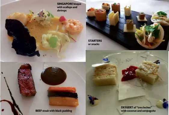  ??  ?? SINGAPORE bisque with scallops and shrimps
BEEF steak with black pudding STARTERS or snacks DESSERT of “tres leches” with coconut and sampaguita