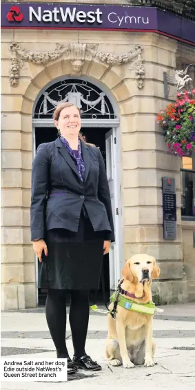  ??  ?? Andrea Salt and her dog Edie outside NatWest’s Queen Street branch
