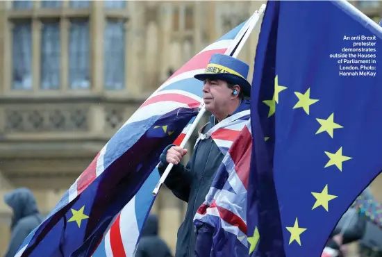  ?? Photo: Hannah McKay ?? An anti Brexit protester demonstrat­es outside the Houses of Parliament in London.