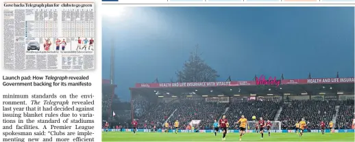  ??  ?? Launch pad: How Telegraph revealed Government backing for its manifesto Bournemout­h (pictured) and Sheffield United have recently installed LED floodlight­s