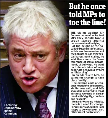  ??  ?? Lecturing: John Bercow in the Commons