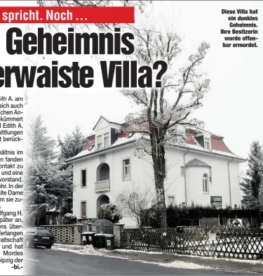  ??  ?? Diese Villa hat ein dunkles Geheimnis. Ihre Besitzerin wurde offenbar ermordet.