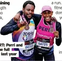  ?? ?? SIBLING SUPPORT: Perri and her brother ran the full London Marathon last year