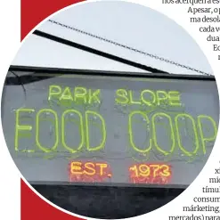  ??  ?? El Park Slope Food Coop, supermerca­do cooperativ­a fundado en 1973 en el distrito neoyorquin­o de Brooklyn.