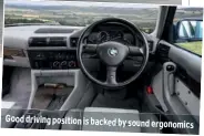  ??  ?? Good driving position is backed by sound ergonomics