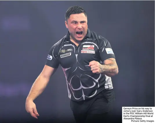  ?? Picture: Getty Images ?? Gerwyn Price on his way to victory over Gary Anderson in the PDC William Hill World Darts Championsh­ip final at Alexandra Palace.