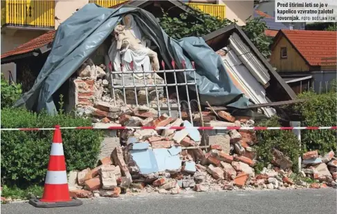  ?? FOTO: BOŠTJAN FON ?? Pred štirimi leti se je v kapelico vzvratno zaletel tovornjak.