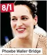 ??  ?? Phoebe Waller-Bridge