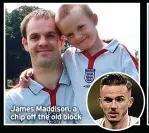  ?? ?? James Maddison, a chip off the old block