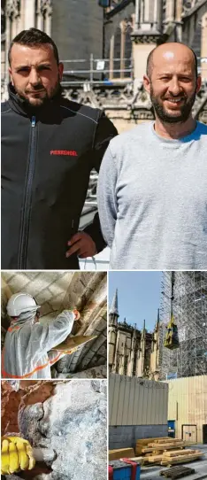  ?? Fotos: Pierrenoel (3), Lisa Louis ?? Hugo Braz und João Texeira (oben, rechts) auf der Baustelle von Notre‰Dame. Dort reparieren sie Risse im Mauerwerk (unten links) oder reinigen die Kapellen der Ka‰ thedrale (Mitte).