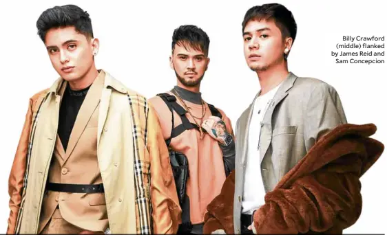  ??  ?? Billy Crawford (middle) flanked by James Reid and Sam Concepcion