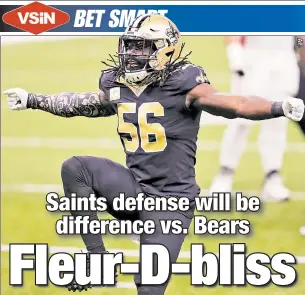  ??  ?? SMALL SCORE IN BIG EASY: With Demario Davis (above) leading the way for the Saints’ defense and Khalil Mack on Chicago’s side, Sunday’s wild-card game at the Superdome will come in under the total, figures VSiN’s Dave Tuley.