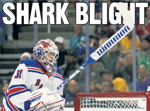  ?? USA TODAY Sports ?? NET WHAT WE HAD IN MIND: Igor Shesterkin, who made 19 saves on 22 shots, reacts during the second period of the Rangers’ 3-2 overtime loss to the Sharks on Tuesday night.