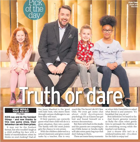  ??  ?? ITV, 8pm FUN TIME Jason and the kids