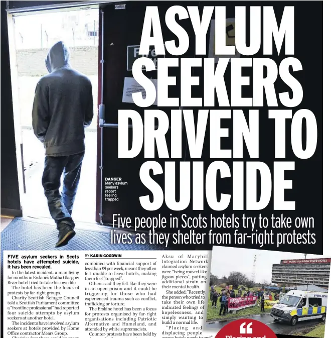  ?? ?? DANGER Many asylum seekers report feeling trapped