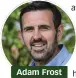  ??  ?? Adam Frost