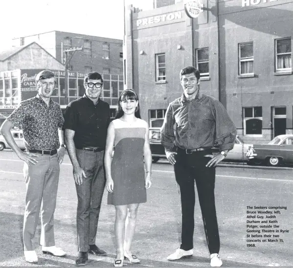  ??  ?? The Seekers comprising Bruce Woodley, left, Athol Guy, Judith Durham and Keith Potger, outside the Geelong Theatre in Ryrie St before their two concerts on March 15, 1968.