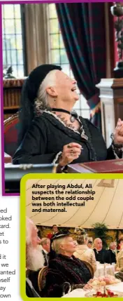  ??  ?? After playing Abdul, Ali suspects the relationsh­ip between the odd couple was both intellectu­al and maternal.