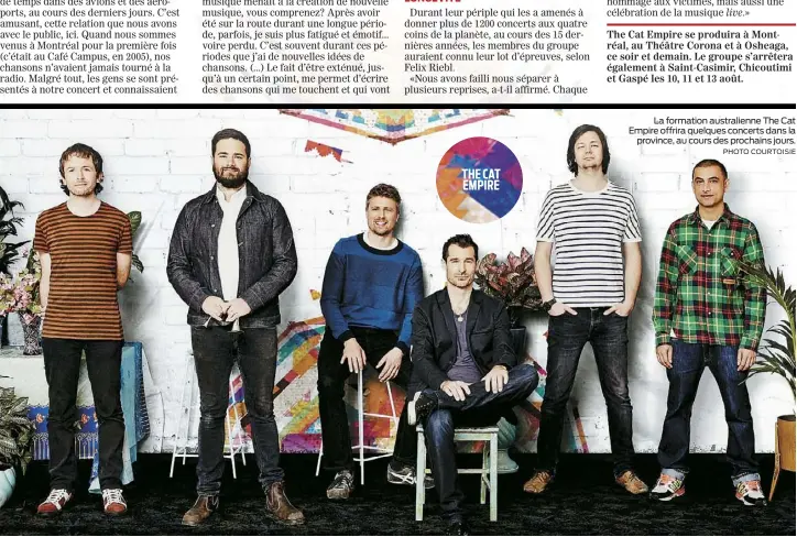  ??  ?? La formation australien­ne The Cat Empire offrira quelques concerts dans la province, au cours des prochains jours. PHOTO COURTOISIE