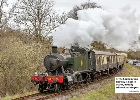  ?? Colin Wallace ?? > The South Devon Railway is back in action, initially without passengers