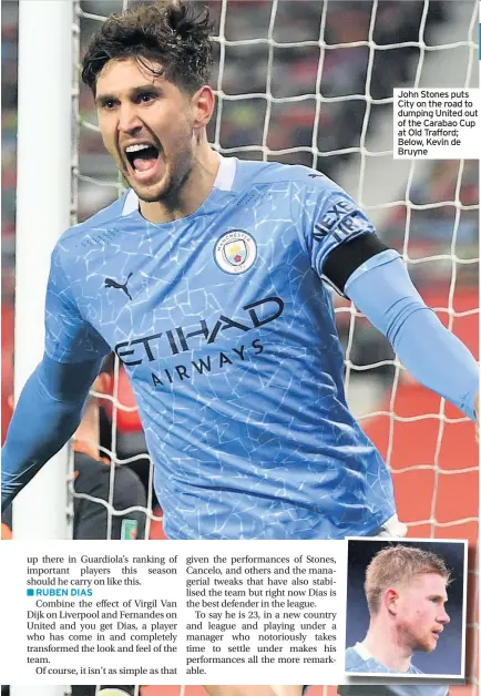  ??  ?? John Stones puts City on the road to dumping United out of the Carabao Cup at Old Trafford; Below, Kevin de Bruyne