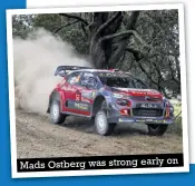  ??  ?? on Mads Ostberg was strong early