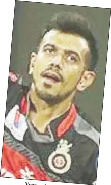  ??  ?? Yuzvendra Chahal