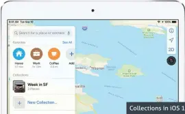  ??  ?? Collection­s in iOS 13 Maps