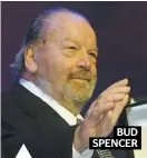  ??  ?? BUD
SPENCER