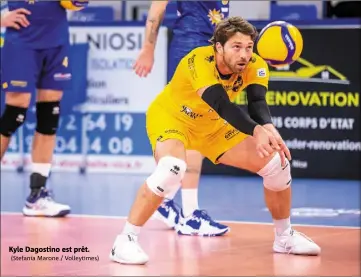  ?? ?? Kyle Dagostino est prêt. (Stefania Marone / Volleytime­s)