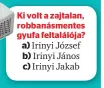  ?? ?? Ki volt a zajtalan, robbanásme­ntes gyufa feltalálój­a?